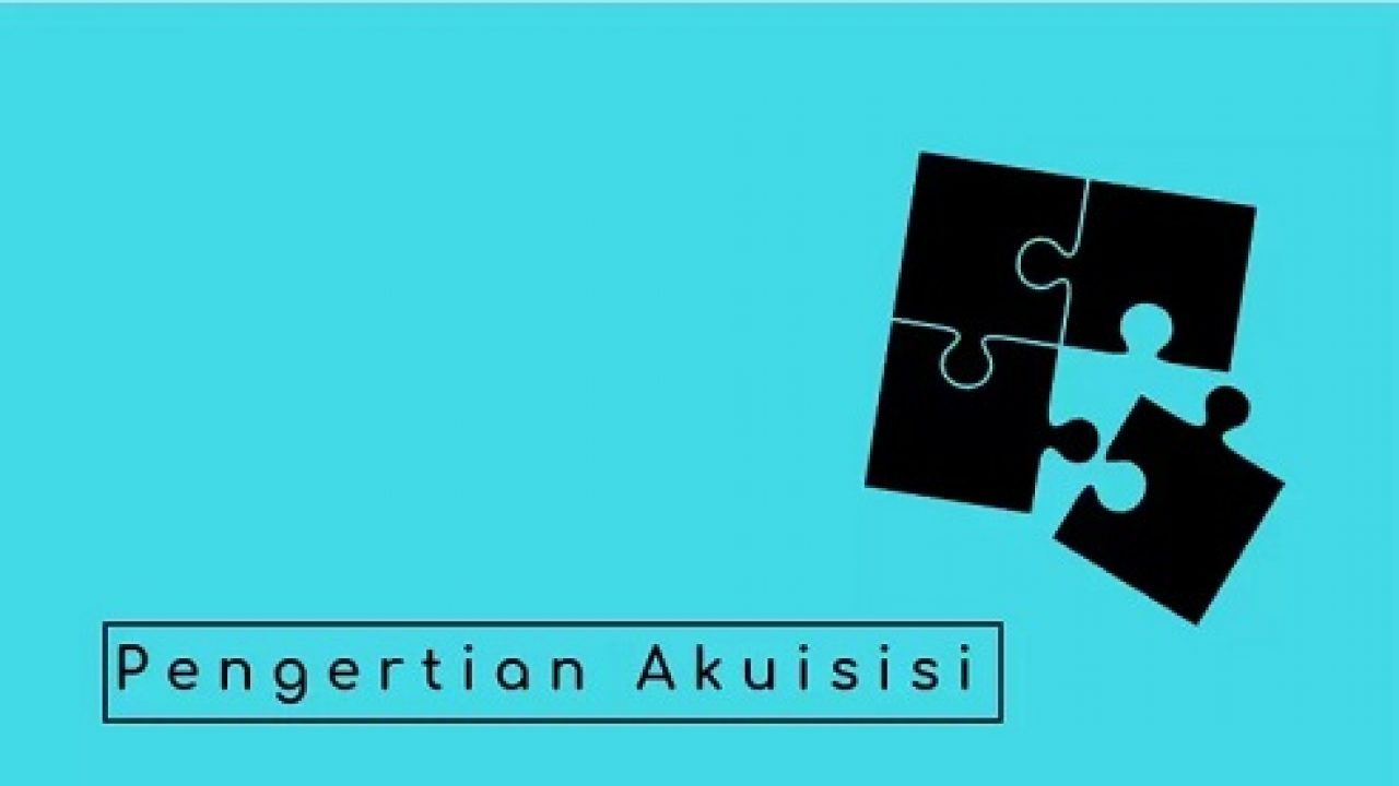 Get Akuisisi Adalah Dan Contohnya Pictures